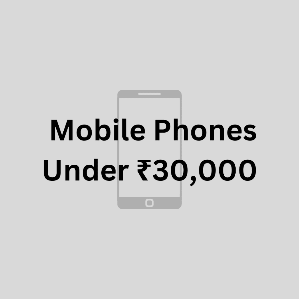 mobile phone under ₹30,000